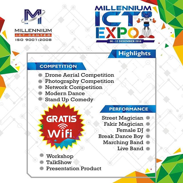 Millennium ICT Expo.
6 - 12 Desember 2016.